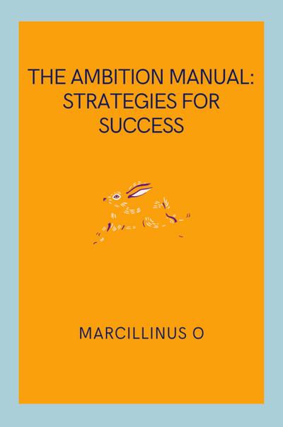 O, M: Ambition Manual