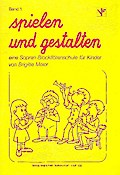 Spielen und gestalten Band 1Sopranblockflötenschule für Kinder