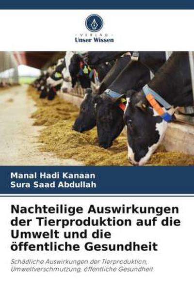 Nachteilige Auswirkungen der Tierproduktion auf die Umwelt und die öffentliche Gesundheit