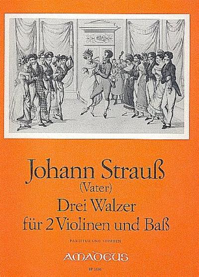 3 Walzer für 2 Violinenund Bass (VC oder KB)