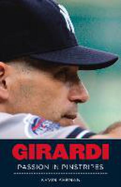 Girardi: Passion in Pinstripes