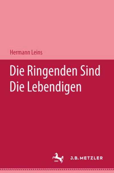 Die Ringenden sind die Lebendigen