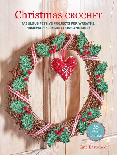 Christmas Crochet: 35 patterns to make