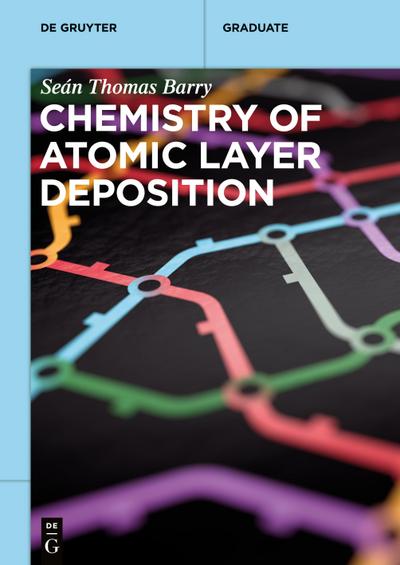 Chemistry of Atomic Layer Deposition