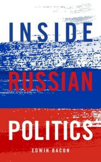 Inside Russian Politics