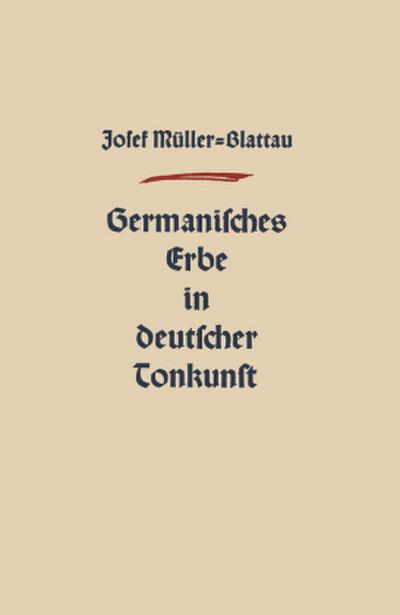 Germanisches Erbe in Deutscher Tonkunst