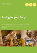 Tuning for your Body