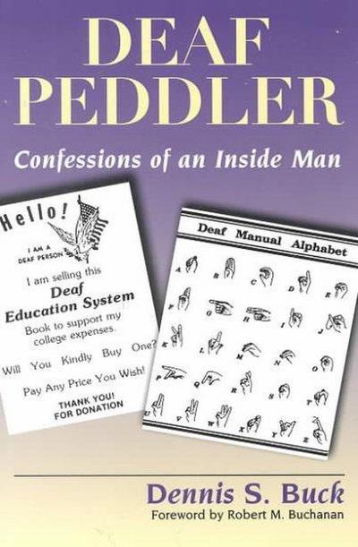Deaf Peddler: Confessions of an Inside Man