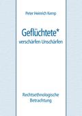 Geflüchtete - verschärfen Unschärfen