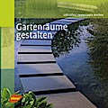Gartenräume gestalten -