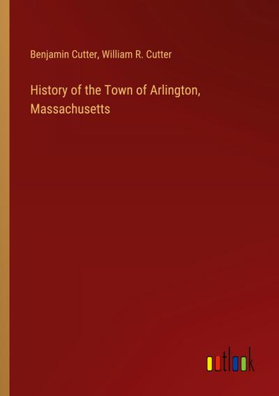 History of the Town of Arlington, Massachusetts