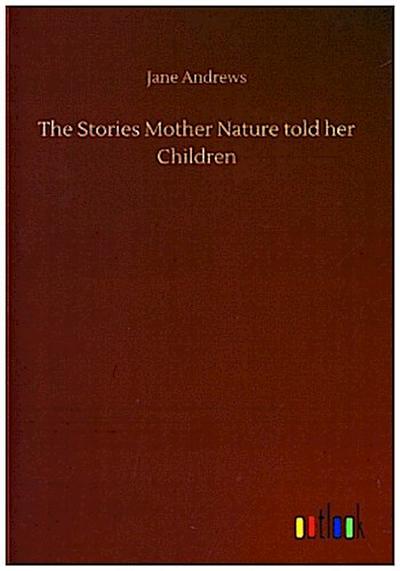 The Stories Mother Nature told her Children