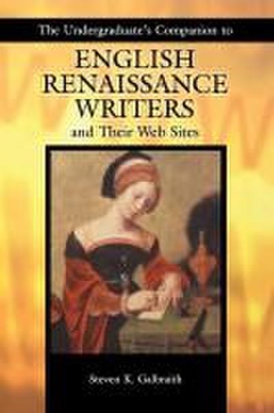 The Undergraduate’s Companion to English Renaissance Writers and Their Web Sites