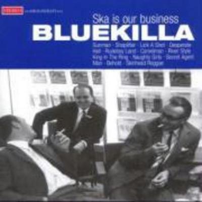 Bluekilla: Ska Is Our Business