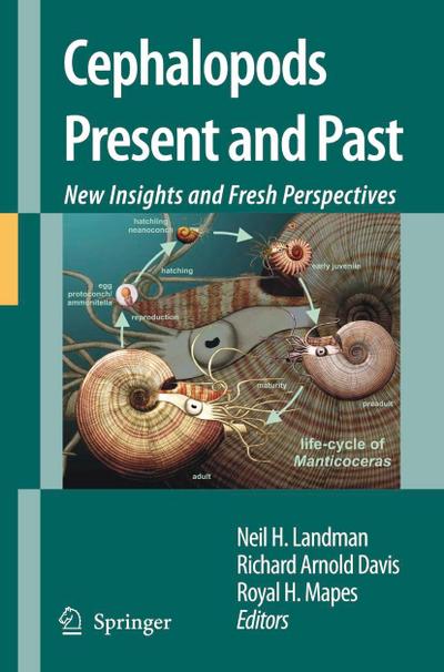 Cephalopods Present and Past: New Insights and Fresh Perspectives