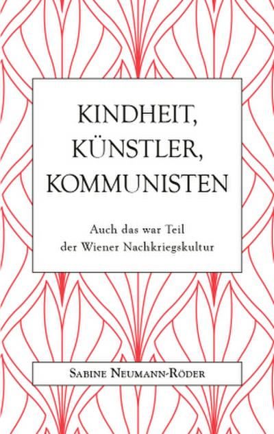 Kindheit, Künstler, Kommunisten