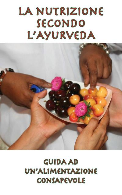 La nutrizione secondo l’Ayurveda