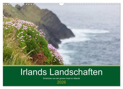 Irlands Landschaften (Wandkalender 2026 DIN A3 quer), CALVENDO Monatskalender