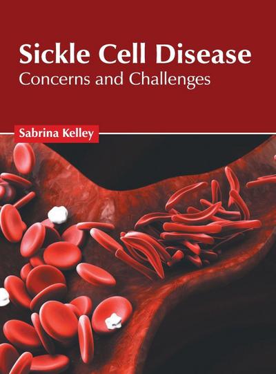 Sickle Cell Disease: Concerns and Challenges