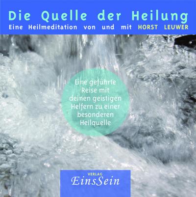 Leuwer, H: Quelle der Heilung