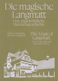 Die magische Langmatt. Eine ungewöhnliche Museumsgeschichte - The magical Langmatt. An unconventional Museum history