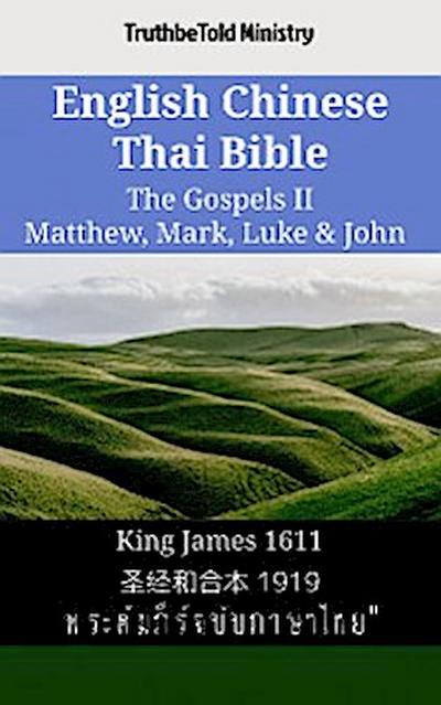 English Chinese Thai Bible - The Gospels II - Matthew, Mark, Luke & John