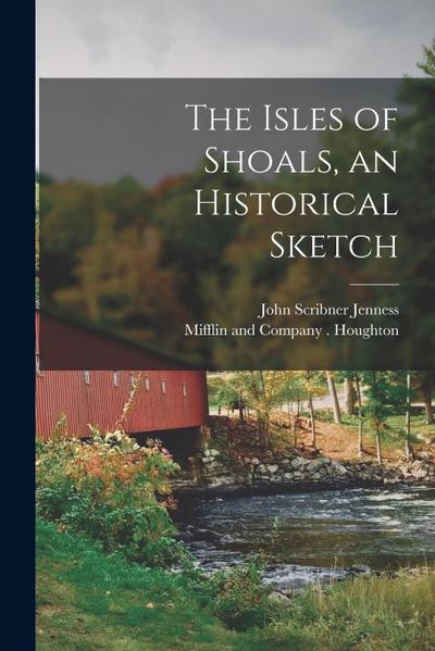 The Isles of Shoals, an Historical Sketch