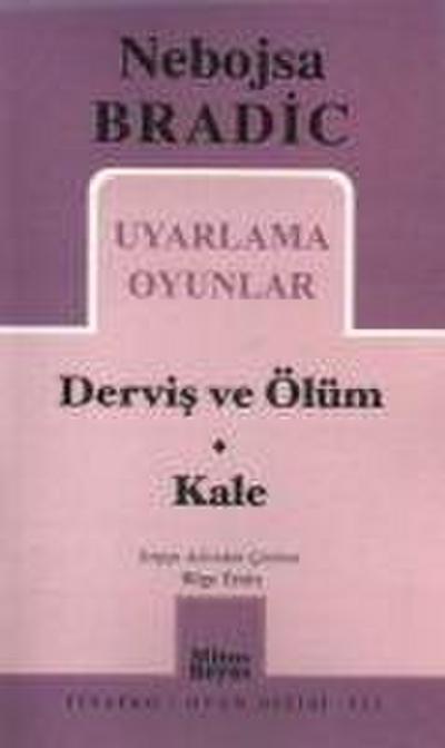 Uyarlama Oyunlar Dervis ve Ölüm Kale