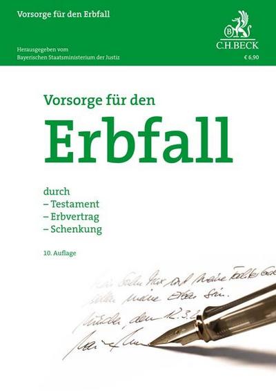 Vorsorge für den Erbfall: durch Testament, Erbvertrag, Schenkung