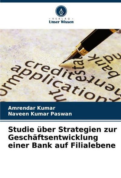 Studie über Strategien zur Geschäftsentwicklung einer Bank auf Filialebene