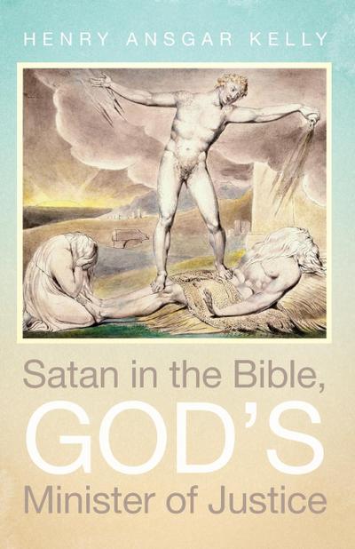Satan in the Bible, God’s Minister of Justice