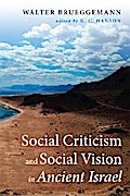 Social Criticism and Social Vision in Ancient Israel