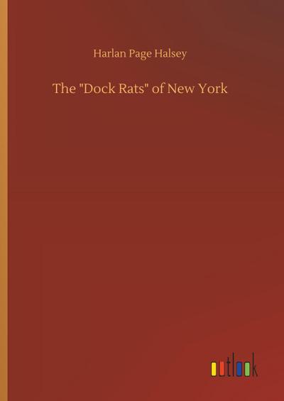 The "Dock Rats" of New York
