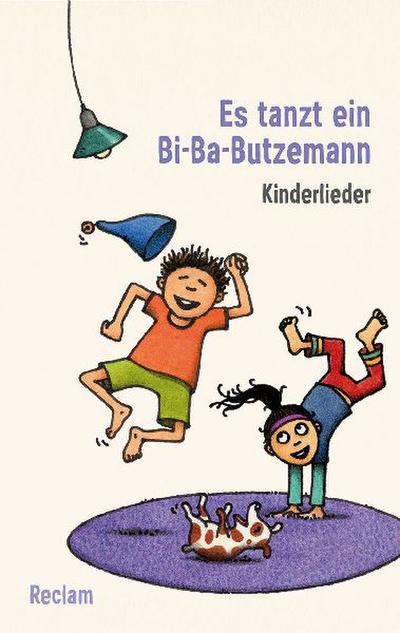 Es tanzt ein Bi-Ba-Butzemann. Kinderlieder. Texte und Melodien 
