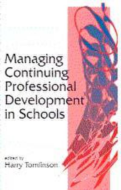 Managing Continuing Professional Development in Schools