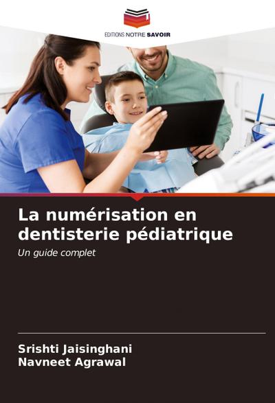 La numérisation en dentisterie pédiatrique