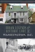 Urban Legends & Historic Lore of Washington, D