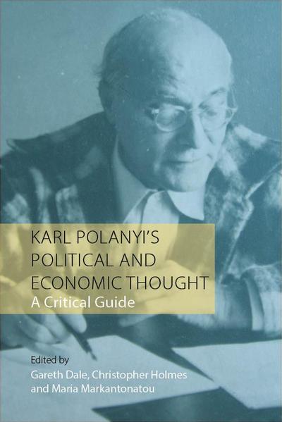 Karl Polanyi’s Political and Economic Thought