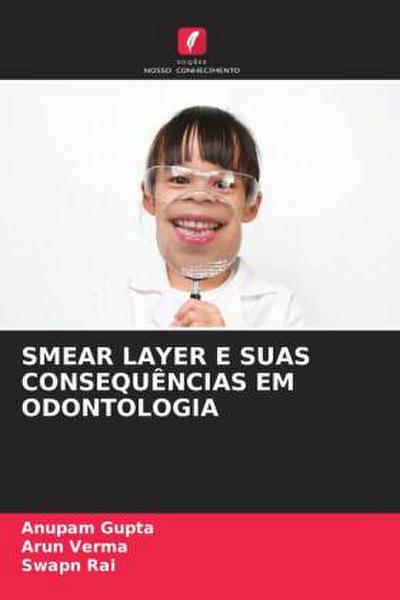 SMEAR LAYER E SUAS CONSEQUÊNCIAS EM ODONTOLOGIA