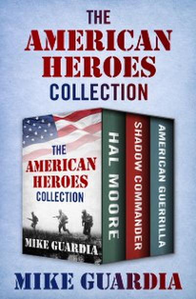 The American Heroes Collection : Hal Moore, Shadow Commander, and American Guerrilla
