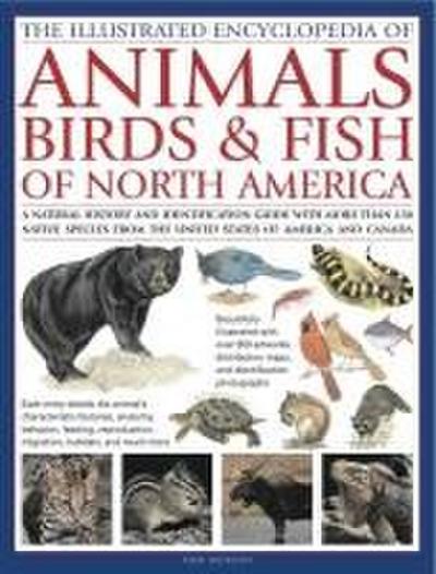 The Illustrated Encyclopedia of Animals, Birds & Fish of North America