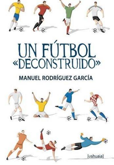 Un fútbol "deconstruido"