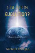 CREATION OR EVOLUTION