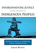 Environmental Justice and the Rights of Indigenous