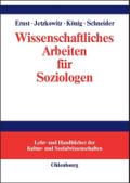 Wissenschaftliches Arbeiten für Soziologen