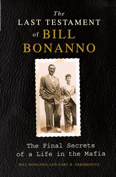 Last Testament of Bill Bonanno, The
