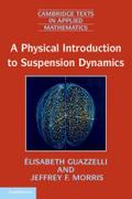 A Physical Introduction to Suspension Dynamics (Cambridge Texts in Applied Mathematics, Band 45)