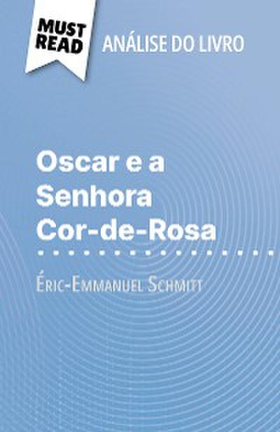 Oscar e a Senhora Cor-de-Rosa de Éric-Emmanuel Schmitt (Análise do livro)