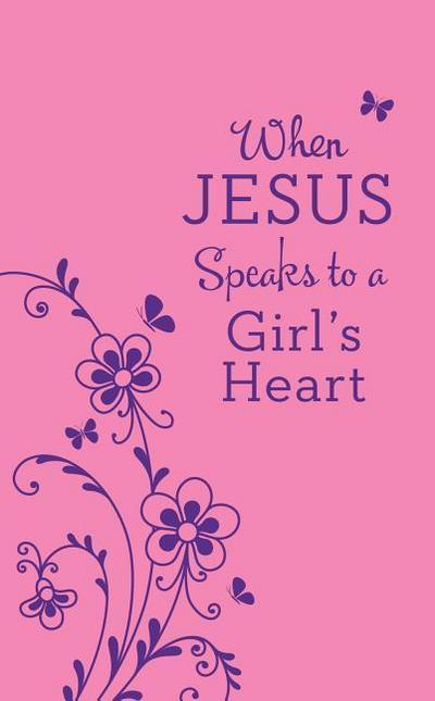 When Jesus Speaks to a Girl’s Heart
