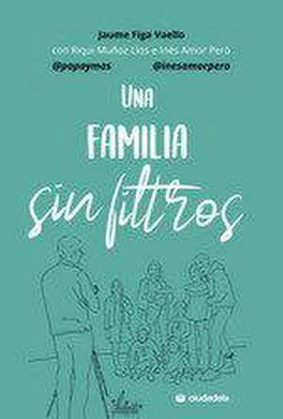 Una familia sin filtros